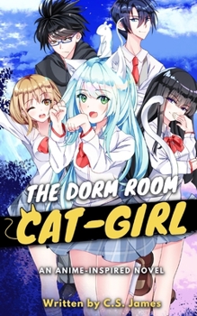 Paperback The Dorm Room Cat-Girl: An Anime Inspired Novel Book
