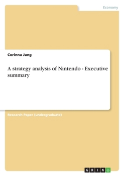 Paperback A strategy analysis of Nintendo - Executive summary Book