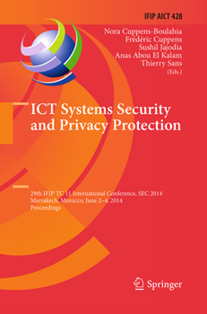 Paperback ICT Systems Security and Privacy Protection: 29th Ifip Tc 11 International Conference, SEC 2014, Marrakech, Morocco, June 2-4, 2014, Proceedings Book