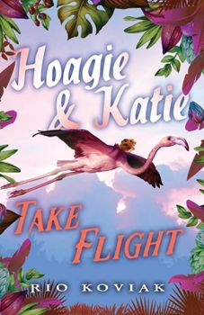 Paperback Hoagie & Katie Take Flight Book