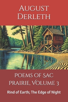 Paperback Poems of Sac Prairie, Volume 3: Rind of Earth; The Edge of Night Book
