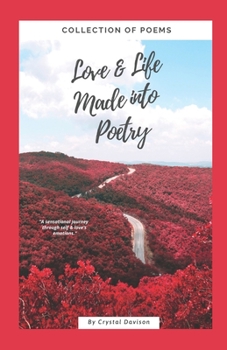 Paperback Love and Life Made Into Poetry: Collection of Poems Book