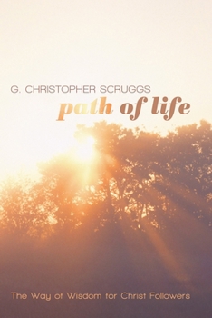 Hardcover Path of Life: The Way of Wisdom for Christ Followers Book