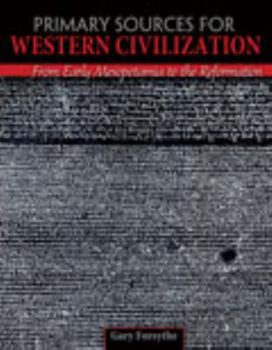 Paperback Primary Sources for Western Civilization: From Early Mesopotamia to the Reformation (Texas Tech University) Book