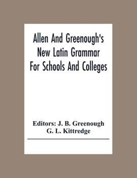 Paperback Allen And Greenough'S New Latin Grammar For Schools And Colleges Book