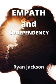 Paperback Empath and Codependency: Develop Your Inner Gift and Discovering Empath Healing Book