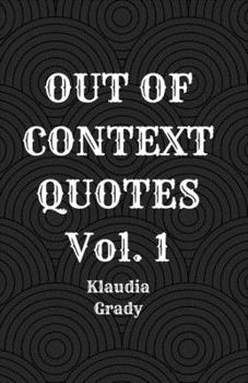 Paperback Out of Context Quotes Vol. 1 Book