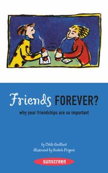 Paperback Friends Forever?: Why Your Friendships Are So Important Book