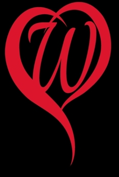 Monogram Initial Letter W Adorable Heart Red and Black:: In My Heart letter initial Personalized Name Letter W, Cute funny gift for  Girlfriend ... for Home School College  for Writing Notes.
