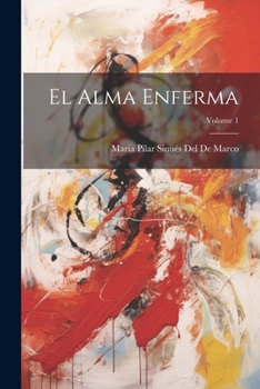 Paperback El Alma Enferma; Volume 1 [Spanish] Book
