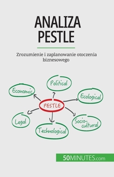 Paperback Analiza PESTLE: Zrozumienie i zaplanowanie otoczenia biznesowego [Polish] Book