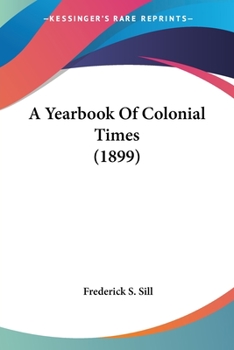 A Yearbook of Colonial Times