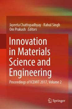 Hardcover Innovation in Materials Science and Engineering: Proceedings of Icemit 2017, Volume 2 Book