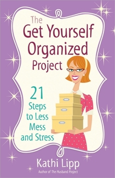 Paperback The Get Yourself Organized Project: 21 Steps to Less Mess and Stress Book