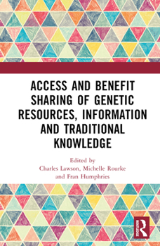 Hardcover Access and Benefit Sharing of Genetic Resources, Information and Traditional Knowledge Book