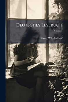 Paperback Deutsches Lesebuch; Volume 4 [German] Book