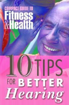 Hardcover 10 Tips for Better Hearing Book