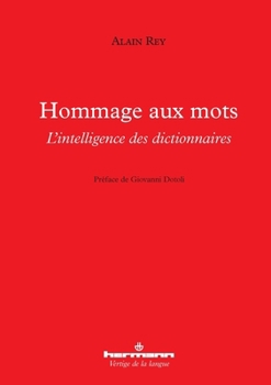 Paperback Hommage aux mots: L'intelligence des dictionnaires [French] Book