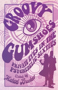 Paperback Groovy Gumshoes: Private Eyes in the Psychedelic Sixties Book