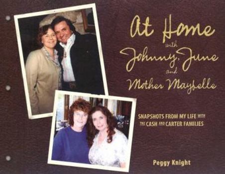 Hardcover At Home with Johnny, June and Mother Maybelle: Snapshots from My Life with the Cash and Carter Families Book