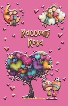 Paperback Racconti Rosa: Alla ricerca dell'Amore [Italian] Book