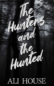 Paperback The Hunters and the Hunted Book