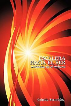 Paperback Escalera Hacia El Ser: Iniciacion En El Infierno [Spanish] Book