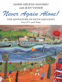 Hardcover Never Again Alone!: The Adventure of Faith and Light from 1971 Until Today Book