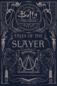 Paperback Tales of the Slayer: Tales of the Slayer; Tales of the Slayer, Vol. II Book