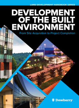 Hardcover Development of the Built Environment: From Site Acquisition to Project Completion Book