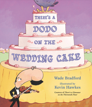 Hardcover There's a Dodo on the Wedding Cake Book