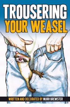 Paperback Trousering Your Weasel Book