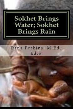Paperback Sokhet Brings Water; Sokhet Brings Rain: Metu Neter Folklore Primer Book