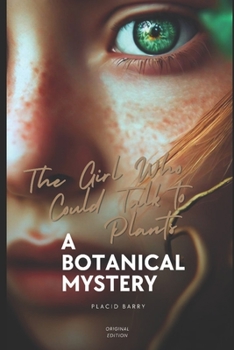 Paperback The Girl Who Could Talk to Plants: A Botanical Mystery Book