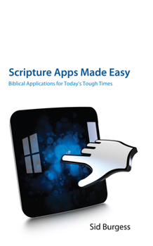 Hardcover Scripture Apps Made Easy: Biblical Applications for Today's Tough Times Book