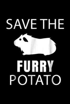 Save The Furry Potato: Mountain Guinea Pig Save The Furry Potato Journal/Notebook Blank Lined Ruled 6x9 100 Pages