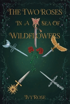 Paperback The Two Roses in a Sea of Wildflowers Book