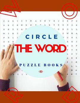 Circle The Word Puzzle Books: Extreme Word Search, wordsearch hidden message word find books (Word Whizzle Search Puzzle Wordbrain for Adults.