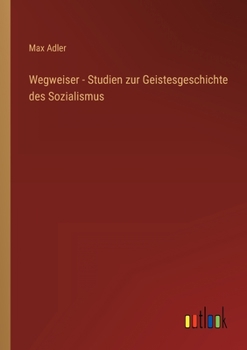 Paperback Wegweiser - Studien zur Geistesgeschichte des Sozialismus [German] Book