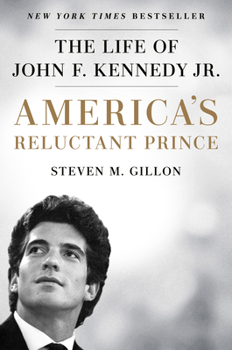 Hardcover America's Reluctant Prince: The Life of John F. Kennedy Jr. Book
