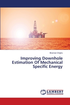 Paperback Improving Downhole Estimation Of Mechanical Specific Energy Book