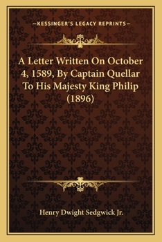 A Letter Written On October 4, 1589, By Captain Quellar To His Majesty King Philip