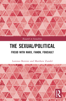 Paperback The Sexual/Political: Freud with Marx, Fanon, Foucault Book