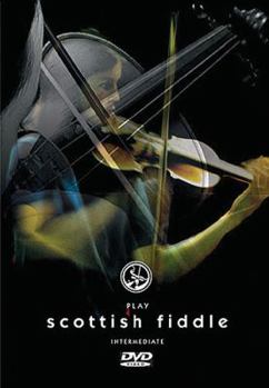 DVD Play Scottish Fiddle: Intermediate Book