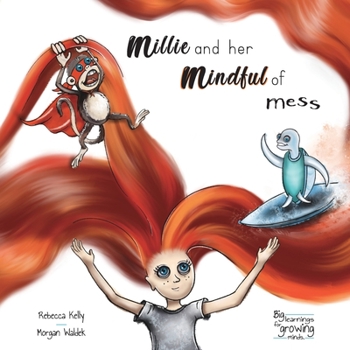 Paperback Millie and her mindful of mess: A Mindfulness book for Children & Adults Book