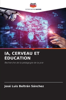 Ia, Cerveau Et Éducation (French Edition)