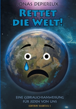 Paperback Rettet die Welt: Eine Gebrauchsanweisung f?r jeden von uns [German] Book