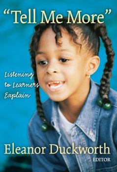Paperback Tell Me More: Listening to Learners Explain Book