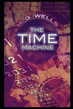 The Time Machine By H.G. Wells An Annotated Historical Fiction
