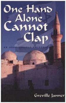 Hardcover One Hand Alone Cannot Clap: An Arab-Israeli Universe Book